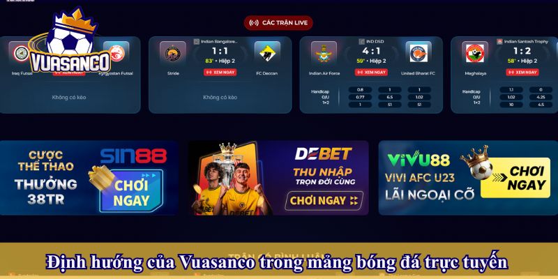Định hướng của Vuasanco trong mảng bóng đá trực tuyến